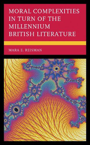 Moral Complexities in Turn of the Millennium British Literature.