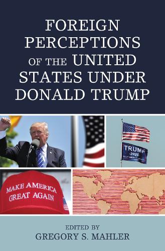 Foreign Perceptions of the United States under Donald Trump.