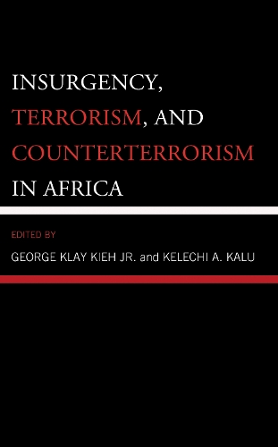 Insurgency, Terrorism, and Counterterrorism in Africa.