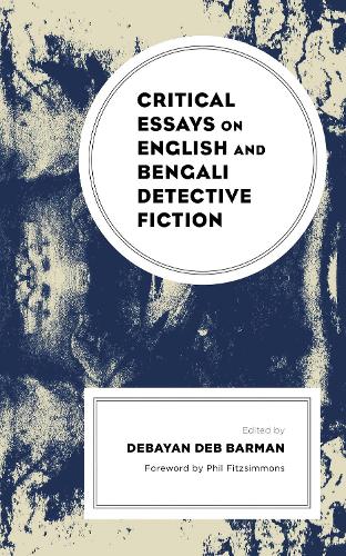 Critical Essays on English and Bengali Detective Fiction.