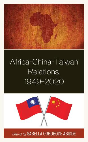 Africa-China-Taiwan Relations, 1949-2020.