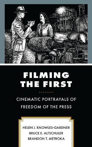 Filming the First: Cinematic Portrayals of Freedom of the Press.