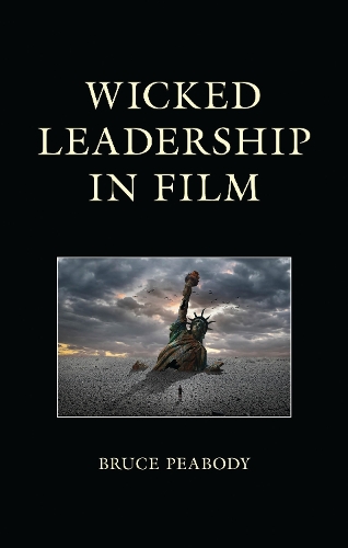 Wicked Leadership in Film.