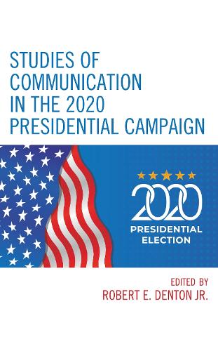 Studies of Communication in the 2020 Presidential Campaign.