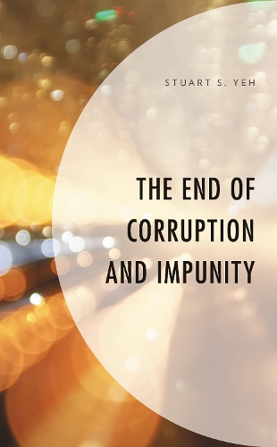 The End of Corruption and Impunity.