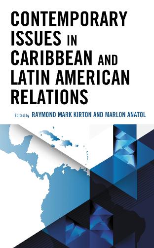 Contemporary Issues in Caribbean and Latin American Relations.