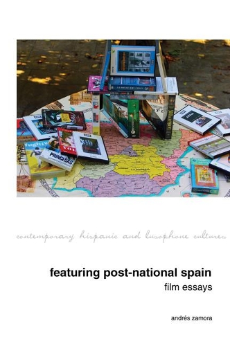 Featuring Post-National Spain.  Film Essays..