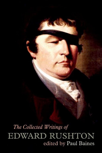 The Collected Writings of Edward Rushton: (1756-1814).