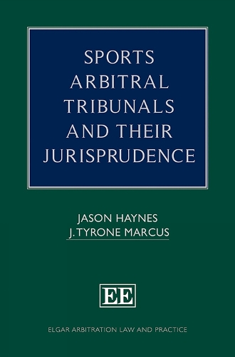 Sports Arbitral Tribunals and Their Jurisprudence.