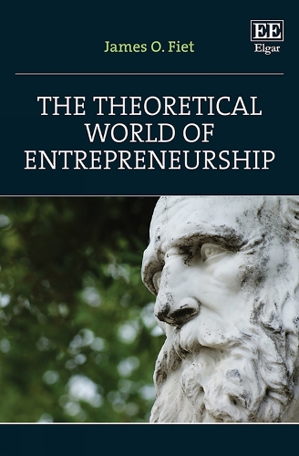 The Theoretical World of Entrepreneurship.