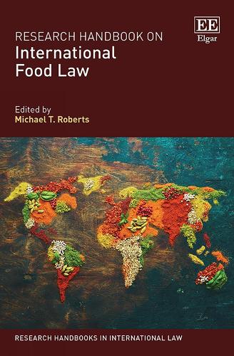 Research Handbook on International Food Law.
