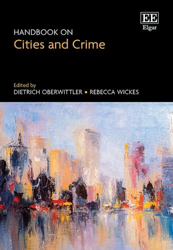 Handbook on Cities and Crime.
