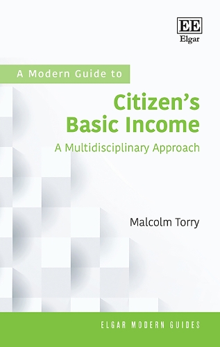 A Modern Guide to Citizen's Basic Income: A Multidisciplinary Approach.