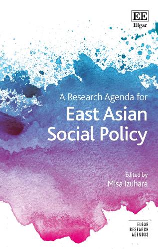 A Research Agenda for East Asian Social Policy.