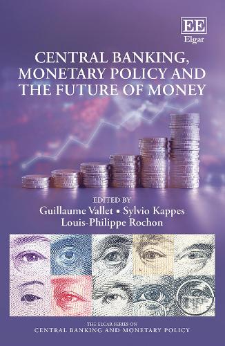 Central Banking, Monetary Policy and the Future of Money.