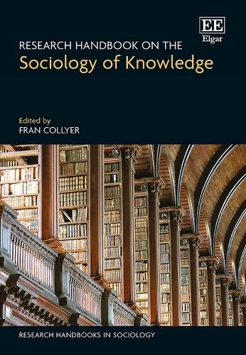 Research Handbook on the Sociology of Knowledge.