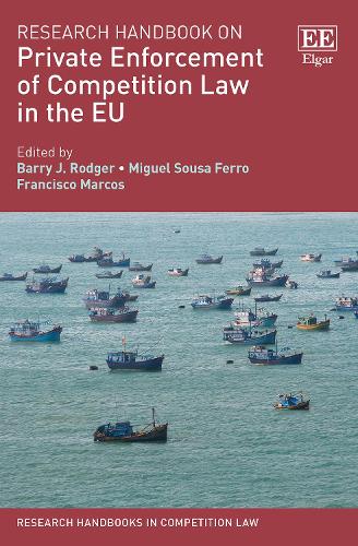 Research Handbook on Private Enforcement of Competition Law in the EU.