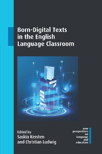 Born-Digital Texts in the English Language Classroom.