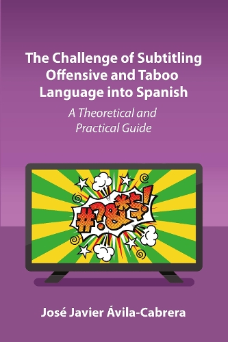 The Challenge of Subtitling Offensive and Taboo Language into Spanish