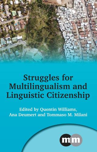 Struggles for Multilingualism and Linguistic Citizenship.