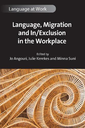 Language, Migration and In/Exclusion in the Workplace.
