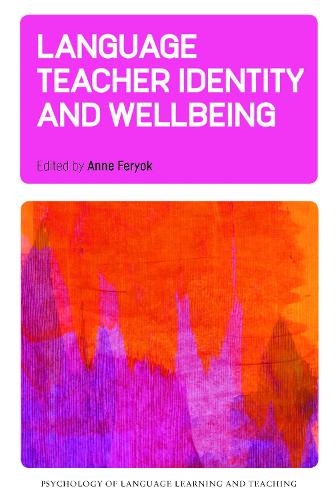Language Teacher Identity and Wellbeing.