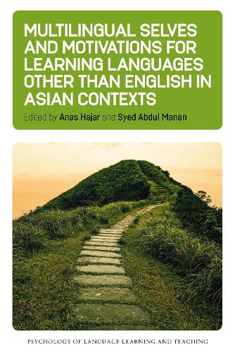 Multilingual Selves and Motivations for Learning Languages other than English in Asian Contexts.