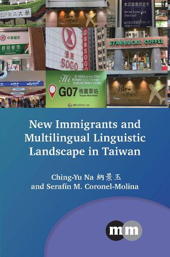 New Immigrants and Multilingual Linguistic Landscape in Taiwan.