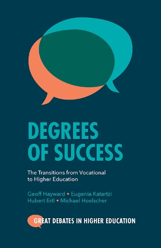 Degrees of Success: The Transitions from Vocational to Higher Education.