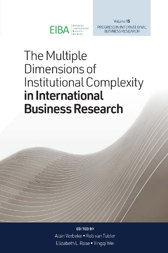 The Multiple Dimensions of Institutional Complexity in International Business Research.