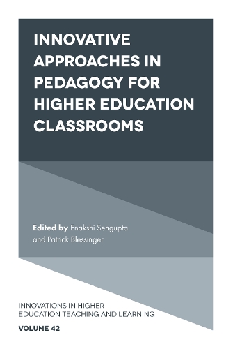 Innovative Approaches in Pedagogy for Higher Education Classrooms.