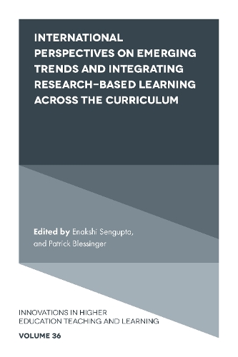 International Perspectives on Emerging Trends and Integrating Research-based Learning across the Curriculum.