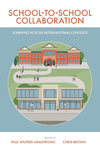 School-to-School Collaboration: Learning Across International Contexts.