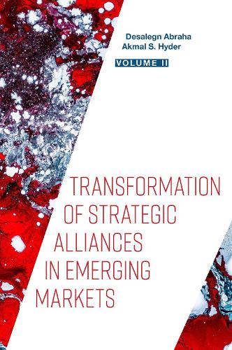 Transformation of Strategic Alliances in Emerging Markets. Volume II.