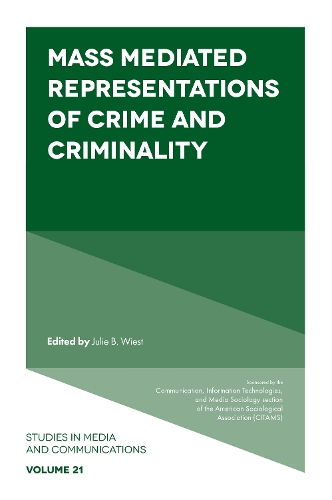 Mass Mediated Representations of Crime and Criminality.
