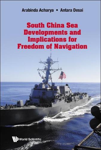 South China Sea Developments and Implications for Freedom of Navigation.