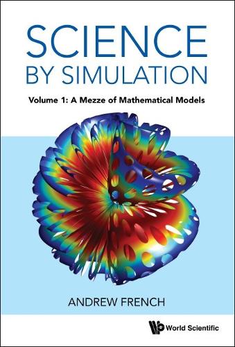 Science By Simulation - Volume 1