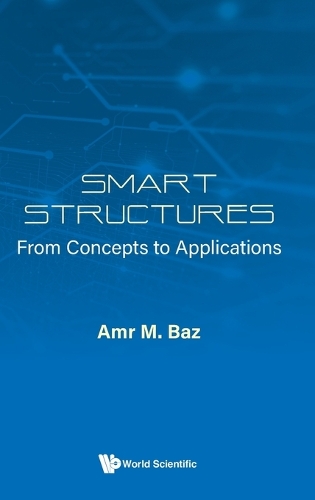 SMART STRUCTURES: FROM CONCEPTS TO APPLICATIONS.