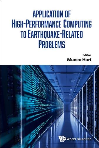 APPLICATION OF HIGH-PERFORMANCE COMPUTING TO EARTHQUAKE-RELATED PROBLEMS.