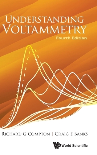 UNDERSTANDING VOLTAMMETRY (FOURTH EDITION).