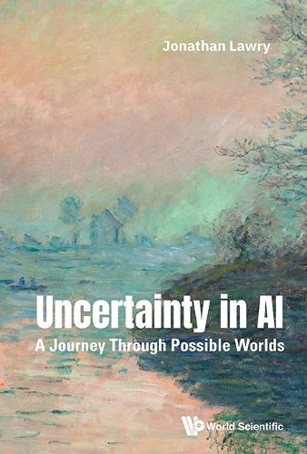 Uncertainty In Ai: A Journey Through Possible Worlds.
