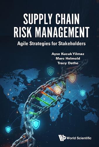 SUPPLY CHAIN RISK MANAGEMENT: AGILE STRATEGIES FOR STAKEHOLDERS.