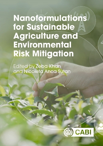 Nanoformulations for Sustainable Agriculture and Environmental Risk Mitigation.