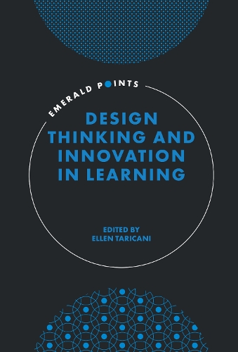 Design Thinking and Innovation in Learning.