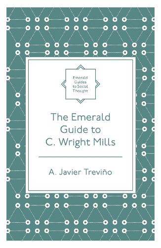 The Emerald Guide to C. Wright Mills.