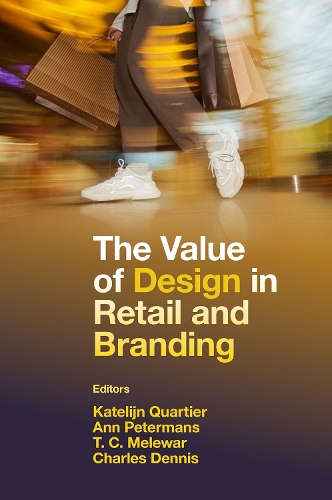 The Value of Design in Retail and Branding.