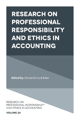 Research on Professional Responsibility and Ethics in Accounting. Volume 24.