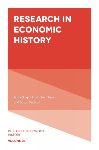 Research in Economic History. Volume 37.