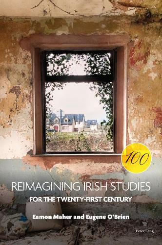 Reimagining Irish Studies for the Twenty-First Century.