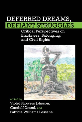 Deferred Dreams, Defiant Struggles: Critical Perspectives on Blackness, Belonging, and Civil Rights.